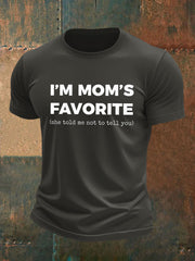Men's I'm Mom's Favorite Printed T-shirt