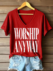 Women's Worship Anyway Print V-Neck T-Shirt