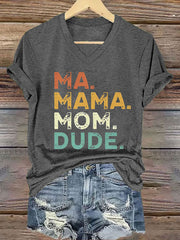Women's Ma Mama Mom Dude Iron On Short Sleeve T-Shirt