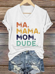 Women's Ma Mama Mom Dude Iron On Short Sleeve T-Shirt