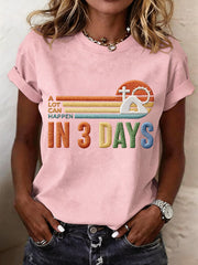 Women's A Lot Can Happen in 3 Days Embroidery Pattern T-Shirt