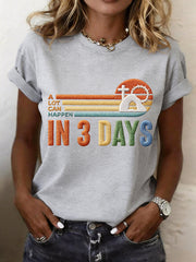 Women's A Lot Can Happen in 3 Days Embroidery Pattern T-Shirt