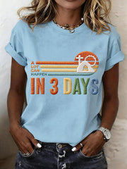 Women's A Lot Can Happen in 3 Days Embroidery Pattern T-Shirt