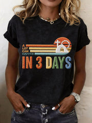 Women's A Lot Can Happen in 3 Days Embroidery Pattern T-Shirt