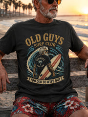Men's "Too Old To Wipe Out" Vacation Casual T-Shirt