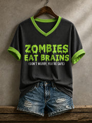 Women's Funny Halloween Zombies Eat Brain Don't Worry You're Safe Printed T-shirt