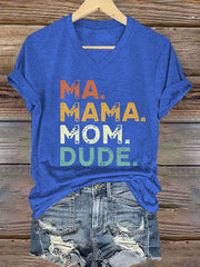 Women's Ma Mama Mom Dude Iron On Short Sleeve T-Shirt