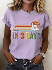 Women's A Lot Can Happen in 3 Days Embroidery Pattern T-Shirt