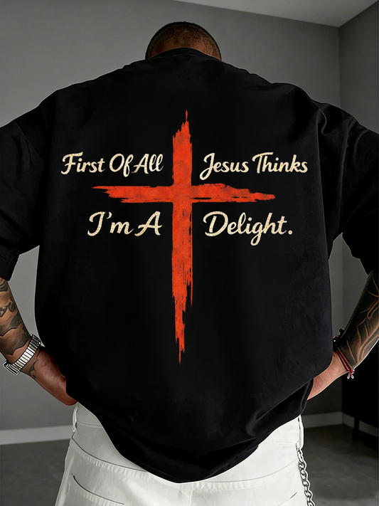 Men's First Of All Jesus Thinks I'm A Delight Short-sleeved T-shirt