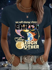 Women's We Will Always Choose Each Other 2026 Artemis II Print Casual Tee
