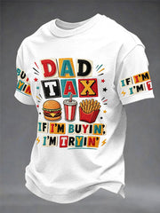 Men's “Dad Tax” Father's Day Fun Casual T-shirt