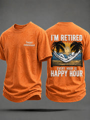 Men's "I'm Retired,Every Hour Is Happy Hour" Casual T-shirt