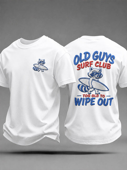 Men's "Too Old To Wipe Out" Vacation Casual T-Shirt