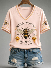 Women's Christian Kind Words Are Like Honey Print Casual V-Neck Tee