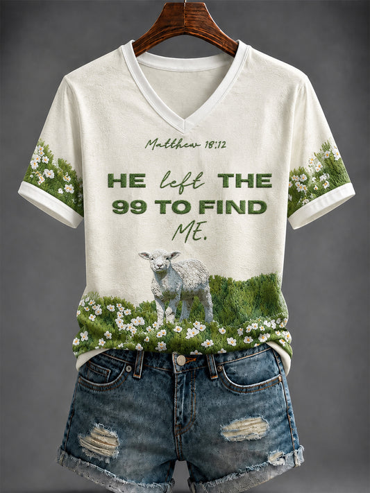 Women's “He left the 99 to find me ”Printed V-neck T-shirt