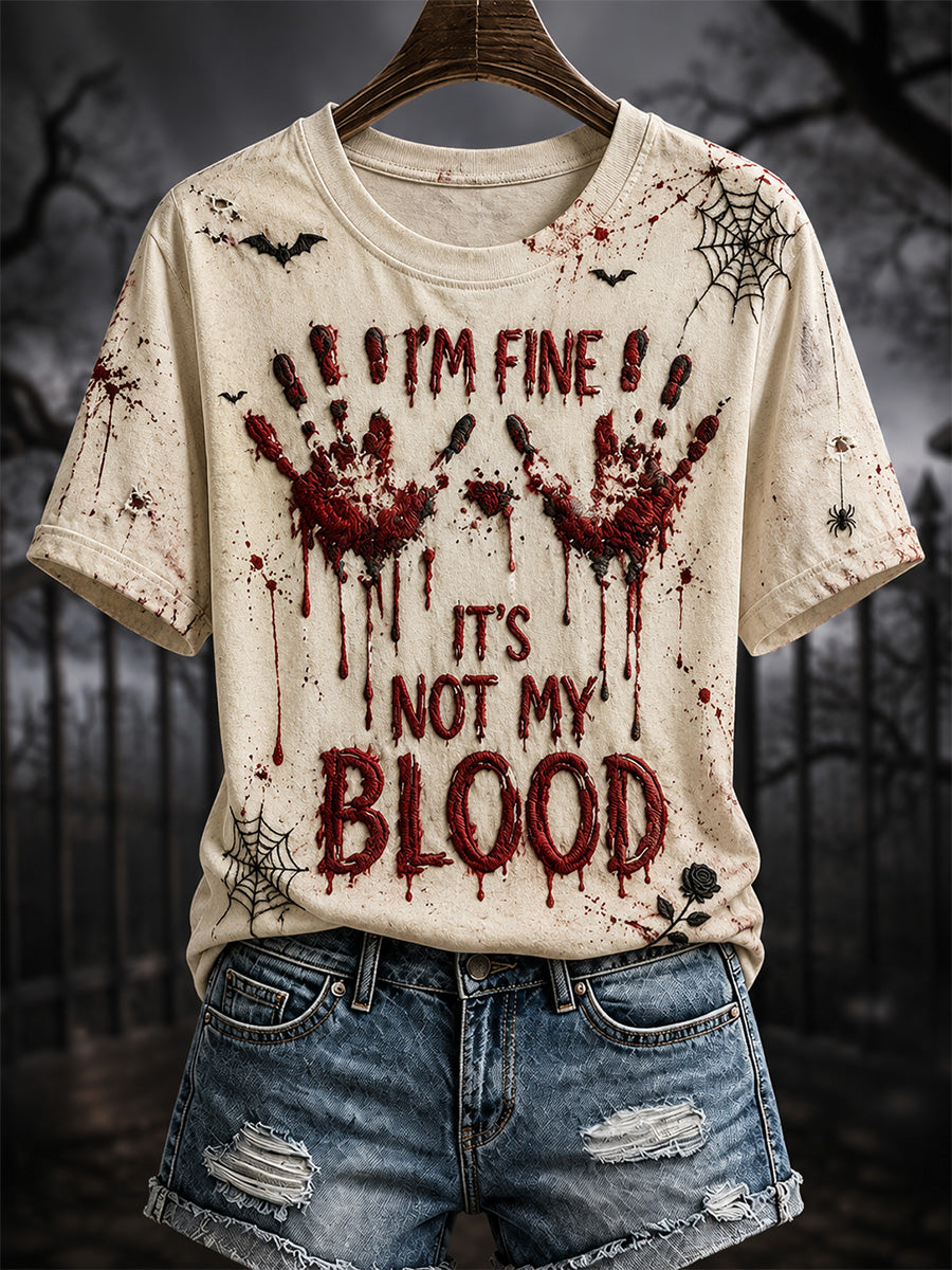 Women's I'm Fine It's Not My Blood Print Casual Tee
