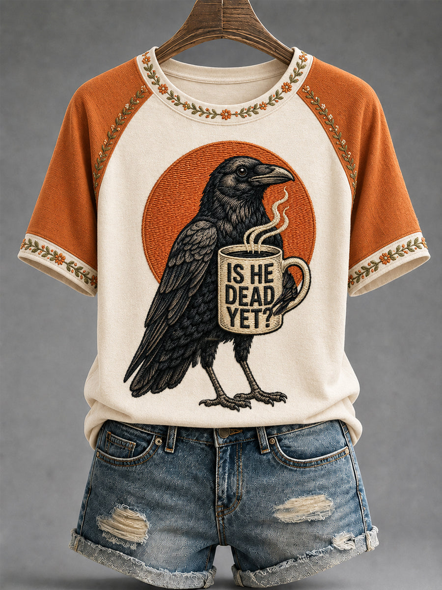 Women's Is He Dead Yet? Funny Dark Humor Raven Print Tee