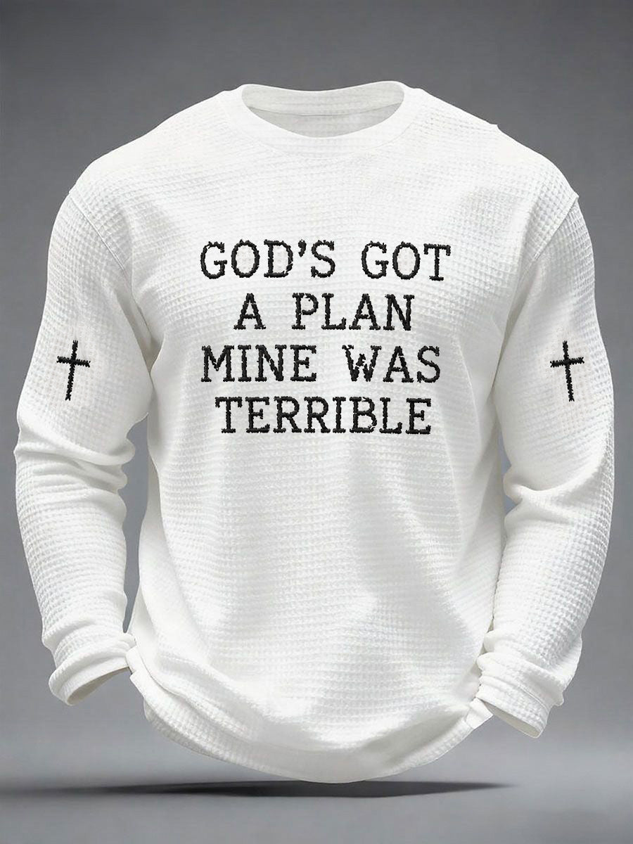 Men's God's Got A Plan Mine Was Terrible Print Waffle Long Sleeve Top