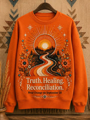 Women's Truth Healing Reconciliation Wear Orange On September 30 Sweatshirt
