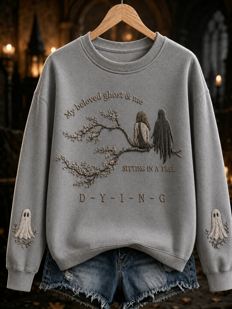 Women's My Beloved Ghost & Me sitting is a tree dying Regular Sweatshirt