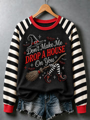 Women's Halloween Don't Make Me Drop A House On You Print Casual Sweatshirt