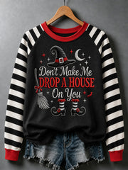 Women's Halloween Don't Make Me Drop A House On You Print Casual Sweatshirt