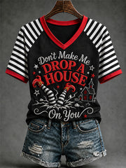 Women's Halloween Don't Make Me Drop A House On You Print Casual V-Neck Tee