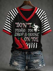 Women's Halloween Don't Make Me Drop A House On You Stripes Print Casual V-Neck Tee