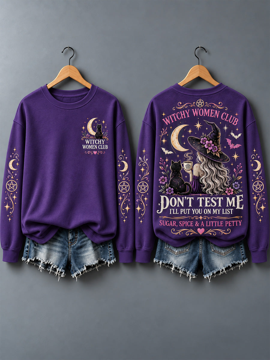 Women's Don't Test Me I'll Put You On My List Print Sweatshirt